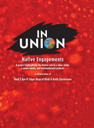 IN UNION, Hardcover: Native Engagements