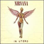 In Utero [20th Anniversary Edition] - Nirvana