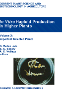 In Vitro Haploid Production in Higher Plants: Volume 5 -- Oil, Ornamental and Miscellaneous Plants