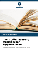 In-vitro-Vermehrung afrikanischer Trypanosomen