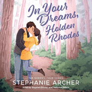 In Your Dreams, Holden Rhodes: A Spicy Small Town Grumpy Sunshine Romance (The Queen's Cove Series Book 3)