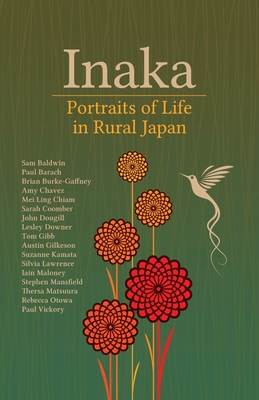 Inaka: Portraits of Life in Rural Japan - Ross, John Grant