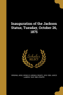 Inauguration of the Jackson Statue, Tuesday, October 26, 1875