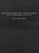 Inauthentic Culture and Its Philosophical Critics