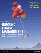 Inbound Logistics Management: Storage and Supply of Materials for the Modern Supply Chain