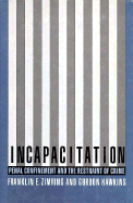 Incapacitation: Penal Confinement and the Restraint of Crime