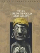 Incas: Lords of Gold and Glory