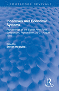 Incentives and Economic Systems: Proceedings of the Eighth Arne Ryde Symposium, Frostavallen, 26-27 August 1985
