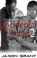 Incidental Contact 2: Ex-Factor