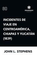 Incidentes de viaje en Centro Amrica, Chiapas y Yucatn (1839)