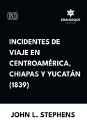 Incidentes de viaje en Centro Am?rica, Chiapas y Yucatn (1839)