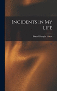 Incidents in My Life