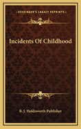 Incidents of Childhood