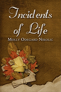 Incidents of Life