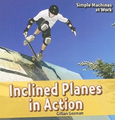 Inclined Planes in Action - Houghton Gosman, Gillian