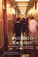Included or Excluded?: The Challenge of the Mainstream for Some Sen Children