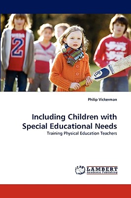 Including Children with Special Educational Needs - Vickerman, Philip, Dr.