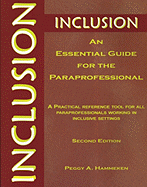 Inclusion: An Essential Guide for the Paraprofessional: A Practical Reference Tool for All Paraprofessionals Working in Inclusive Settings - Hammeken, Peggy A a