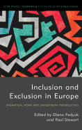 Inclusion and Exclusion in Europe: Migration, Work and Employment Perspectives