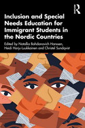 Inclusion and Special Needs Education for Immigrant Students in the Nordic Countries