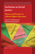 Inclusion as Social Justice: Theory and Practice in African Higher Education