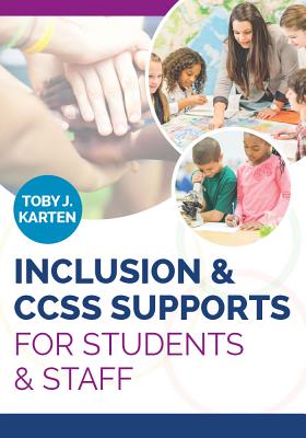 Inclusion & CCSS Supports for Students & Staff - Karten, Toby J