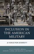 Inclusion in the American Military: A Force for Diversity