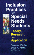 Inclusion Practices with Special Needs Students: Theory, Research, and Application