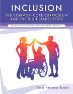 Inclusion, the Common Core Curriculum and the High Stakes Tests: Boosting the Outcomes for Struggling Learners, Grades 5-12