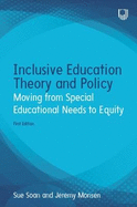 Inclusive Education Theory and Policy: Moving from Special Educational Needs to Equity