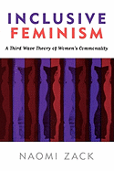 Inclusive Feminism: A Third Wave Theory of Women's Commonality