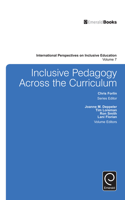 Inclusive Pedagogy Across the Curriculum - Deppeler, Joanne (Editor), and Loreman, Tim (Editor), and Florian, Lani (Editor)