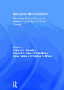 Inclusive Urbanization: Rethinking Policy, Practice and Research in the Age of Climate Change