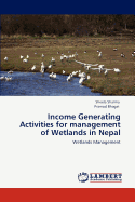 Income Generating Activities for Management of Wetlands in Nepal