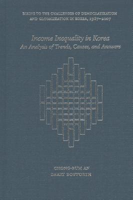 Income Inequality in Korea: An Analysis of Trends, Causes, and Answers - An, Chong-Bum, and Bosworth, Barry