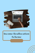 Income Reallocation Scheme