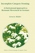 Incomplete category fronting: a derivational approach to remnant movement in German