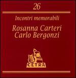 Incontri Memorabili, Vol. 26 - Carlo Bergonzi (tenor); Rosanna Carteri (soprano); RAI Symphony Orchestra, Turin; Massimo Pradella (conductor)