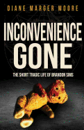 Inconvenience Gone: The Short Tragic Life of Brandon Sims