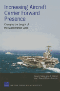 Increasing Aircraft Carrier Forward Presence: Changing the Length of the Maintenance Cycle