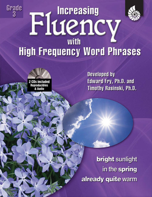 Increasing Fluency with High Frequency Word Phrases Grade 3 - Rasinski, Timothy, PhD, and Fry, Edward, and Knoblock, Kathleen
