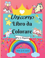 Incredibili pagine da colorare per bambini con disegni facili da colorare per il tuo piccolo Unicorno per imparare e divertirsi Perfetto come regalo.: Incredibili pagine da colorare per bambini con disegni facili da colorare per il tuo piccolo Unicorno...