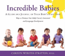 Incredible Babies: A Guide and Journal of Your Babys First Year