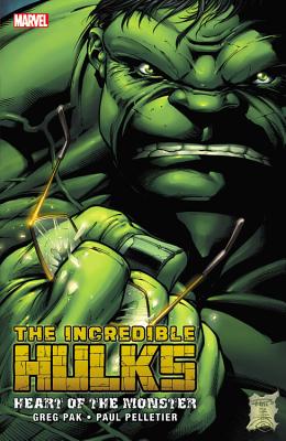 Incredible Hulks: Heart Of The Monster - Pak, Greg, and Pelletier, Paul (Artist)