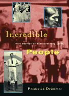 Incredible People: Five Stories of Extraordinary Lives