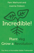 Incredible! Plant Veg, Grow a Revolution