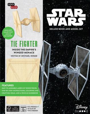 Incredibuilds: Star Wars: Tie Fighter Deluxe Book and Model Set - Insight Editions (Creator), and Kogge, Michael