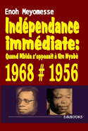 Indpendance immdiate: quand Mbida s'opposait  Um Nyob