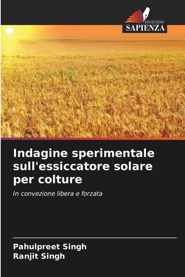 Indagine sperimentale sull'essiccatore solare per colture - Singh, Pahulpreet, and Singh, Ranjit