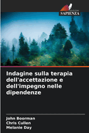 Indagine sulla terapia dell'accettazione e dell'impegno nelle dipendenze